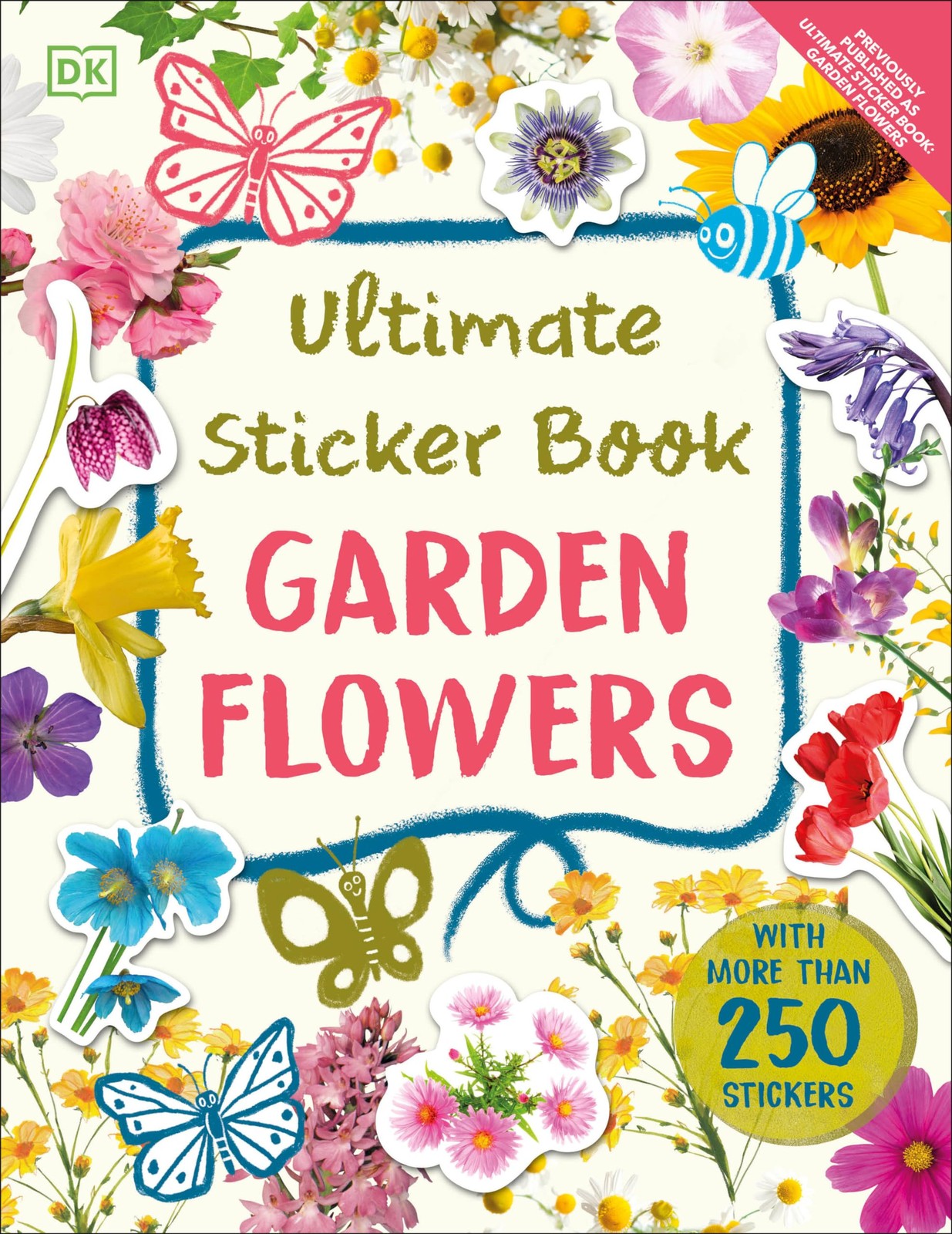 Ultimate Sticker Book Garden Flowers: New Edition with More than 250 Sticker…
