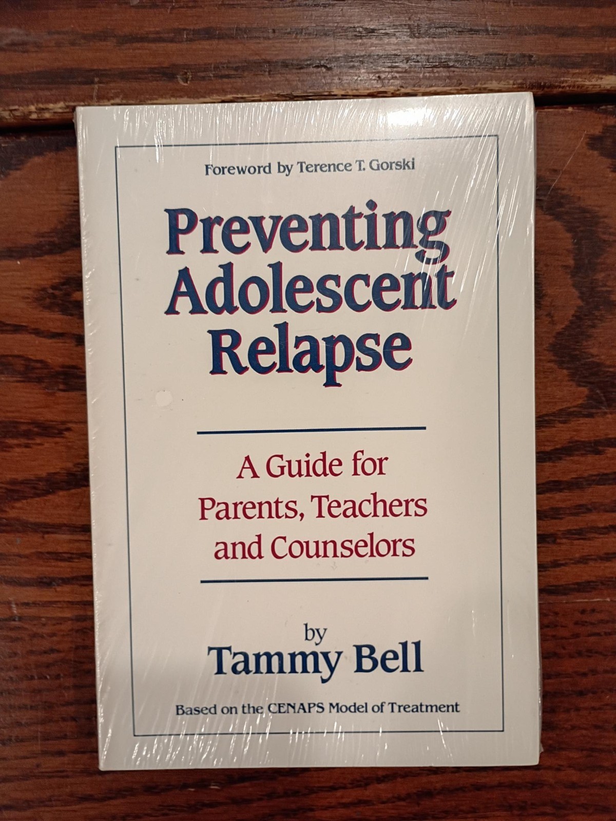 Preventing Adolescent Relapse: A Guide For Parents, By Tammy L. Bell – Brand New