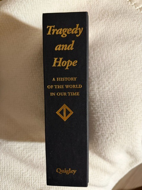 Tragedy and Hope: A History of the World in Our Time by Carroll Quigley