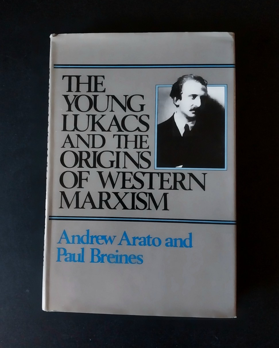 The Young Lukacs and the Origins of Western Marxism – The Seabury Press 1979