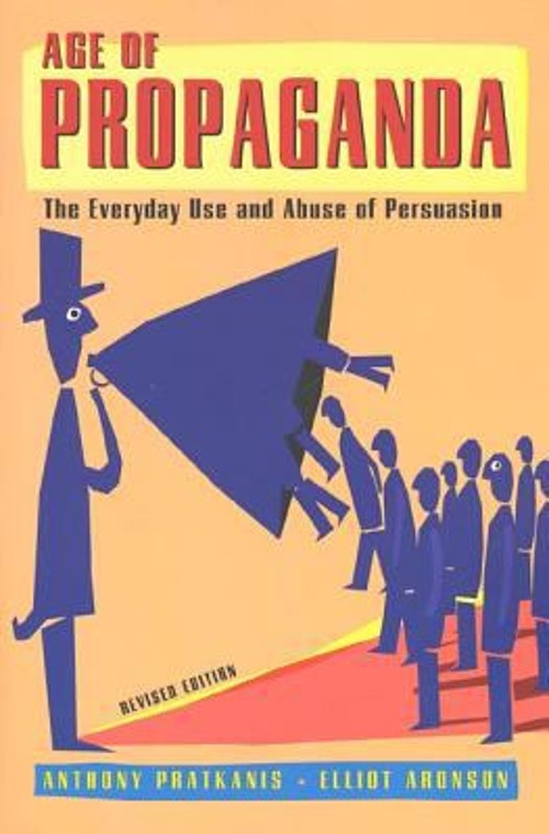 Age of Propaganda : The Everyday Use and Abuse of Persuasion Pape