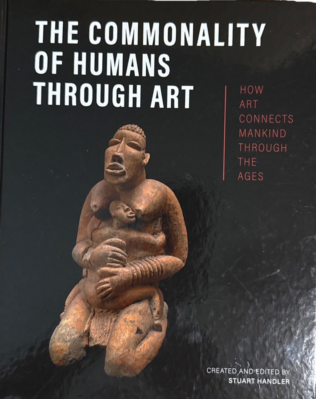 The Commonality Of Humans Through Art By Stuart Handler – Hardcover –