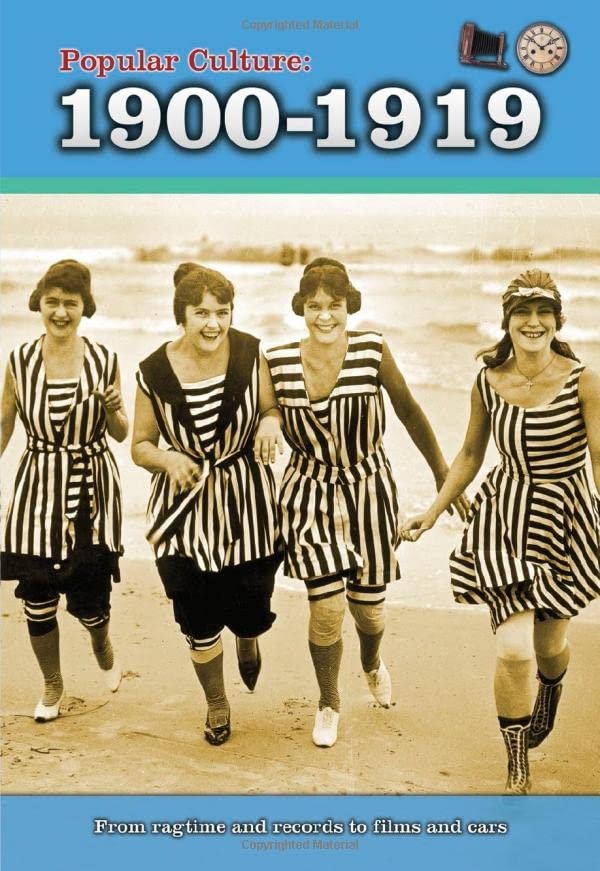 Popular Culture: 1900-1919 (History of Popular Culture) – Paperback – GOOD