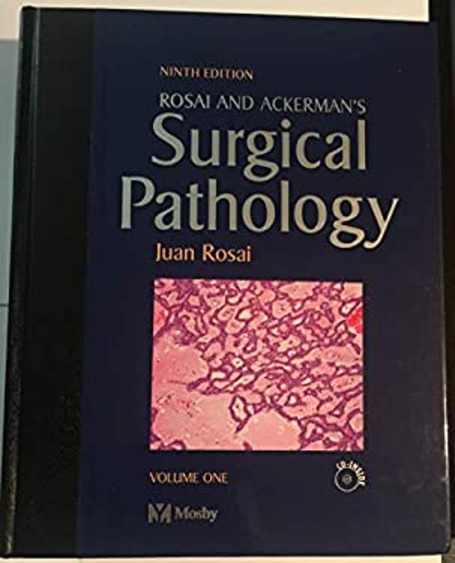 Rosai and Ackerman’s Surgical Pathology, Vol. 1 Juan Rosai