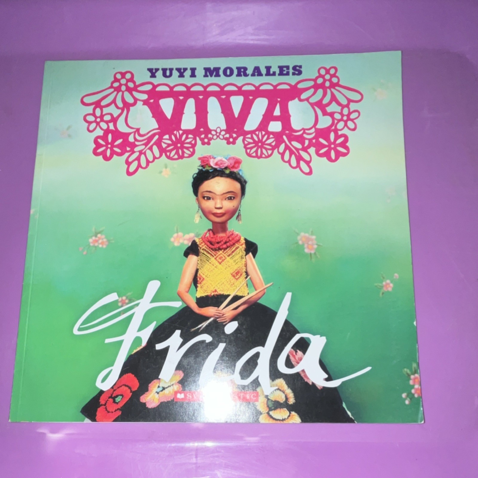 Viva Frida Yuyi Morales PB Scholastic Art Culture Ages 4-8 Picture Book