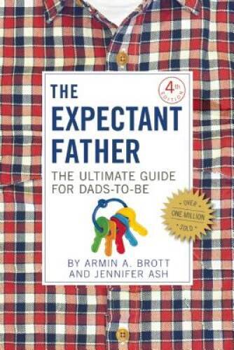 The Expectant Father: The Ultimate Guide for Dads-to-Be – Paperback – GOOD