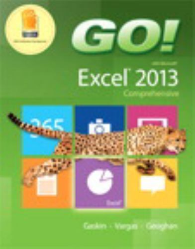 GO! with Microsoft Excel 2013 Comprehensive- spiral-bound, Gaskin, 9780133417333