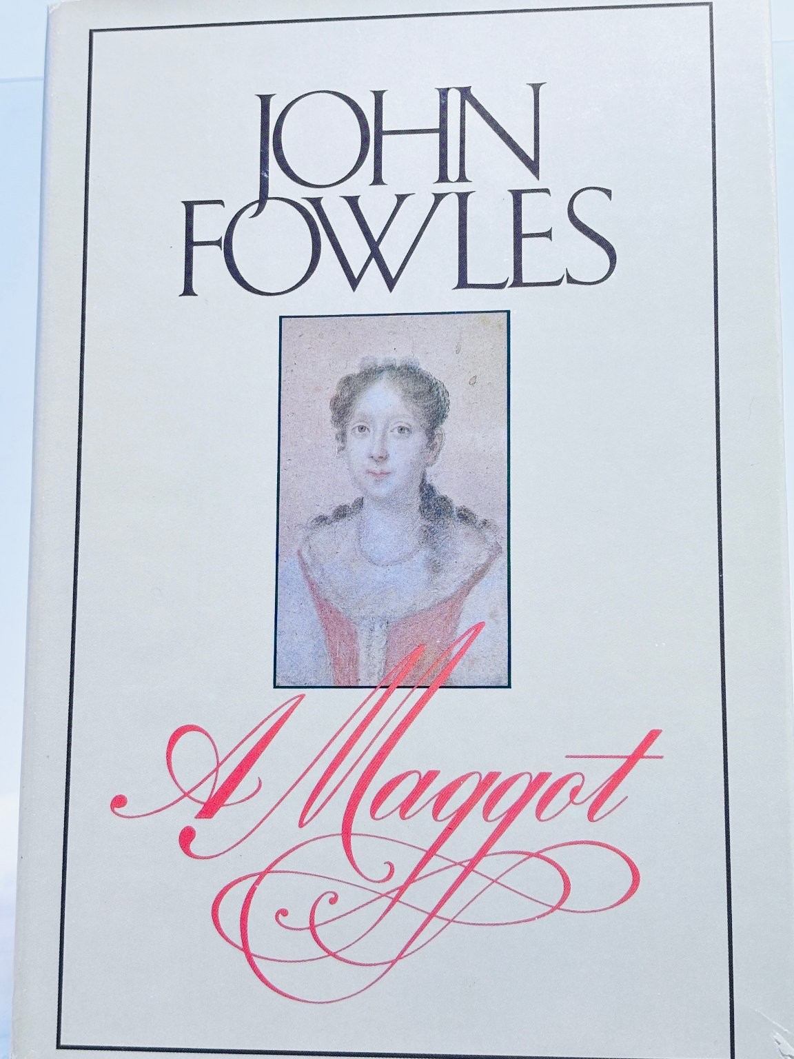 A Maggot John Fowles 1985 Book Club Edition Historical Mystery Little Brown