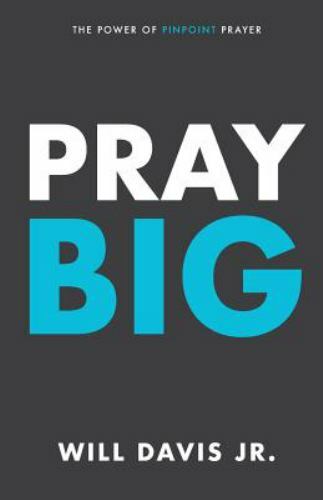 Pray Big paperback, Will Davis Jr