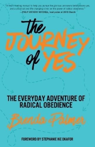 Brenda Palmer The Journey of Yes (Paperback)
