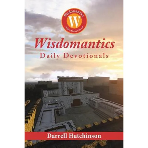 Wisdomantics: Daily Devotionals – Paperback