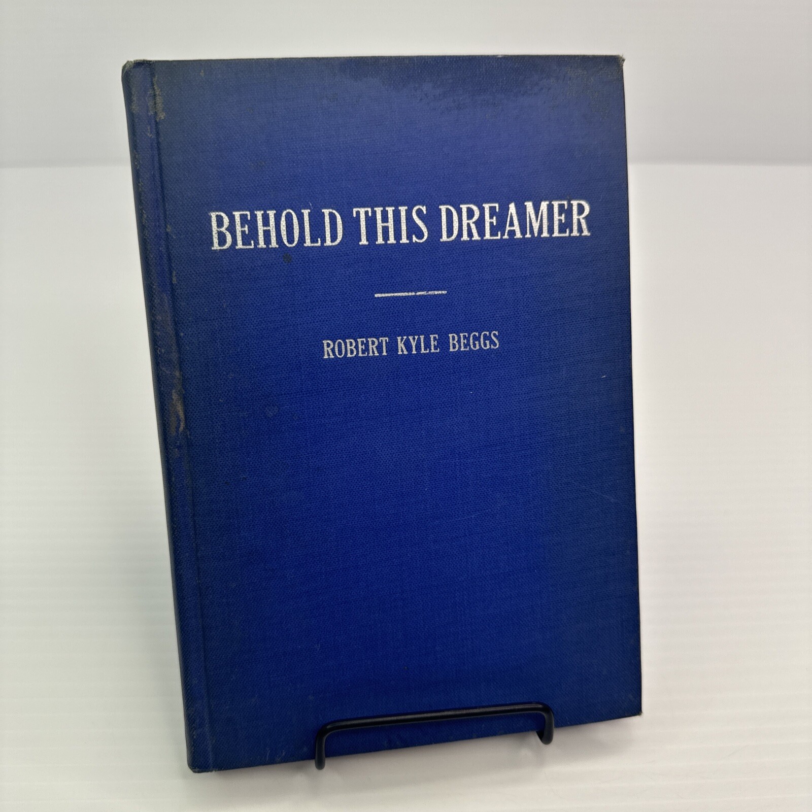 Behold this Dreamer Robert Kyle Beggs 1954 Arcabe Publishers Vintage Christian