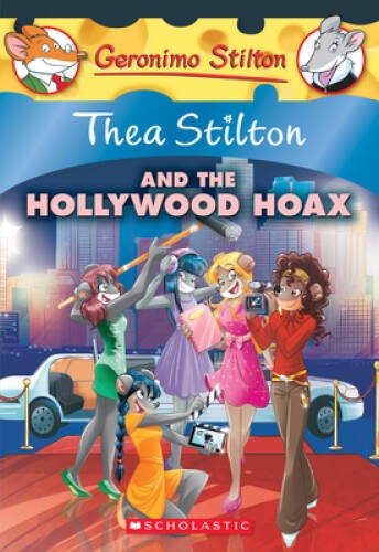 Thea Stilton and the Hollywood Hoax: A Geronimo Stilton Adventure (T – VERY GOOD