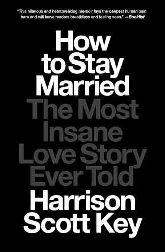 How to Stay Married: The Most – Paperback, by Key Harrison Scott – Very Good