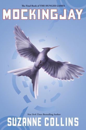 The Hunger Games Ser.: Mockingjay (Hunger Games, Book Three) by Suzanne Collins
