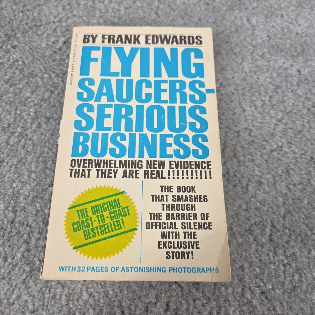 Flying Saucers Serious Business by Frank Edwards Book Club 1966 6th Printing