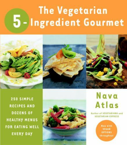 The Vegetarian 5-Ingredient Gourmet: 250 S- paperback, Nava Atlas, 9780767906906