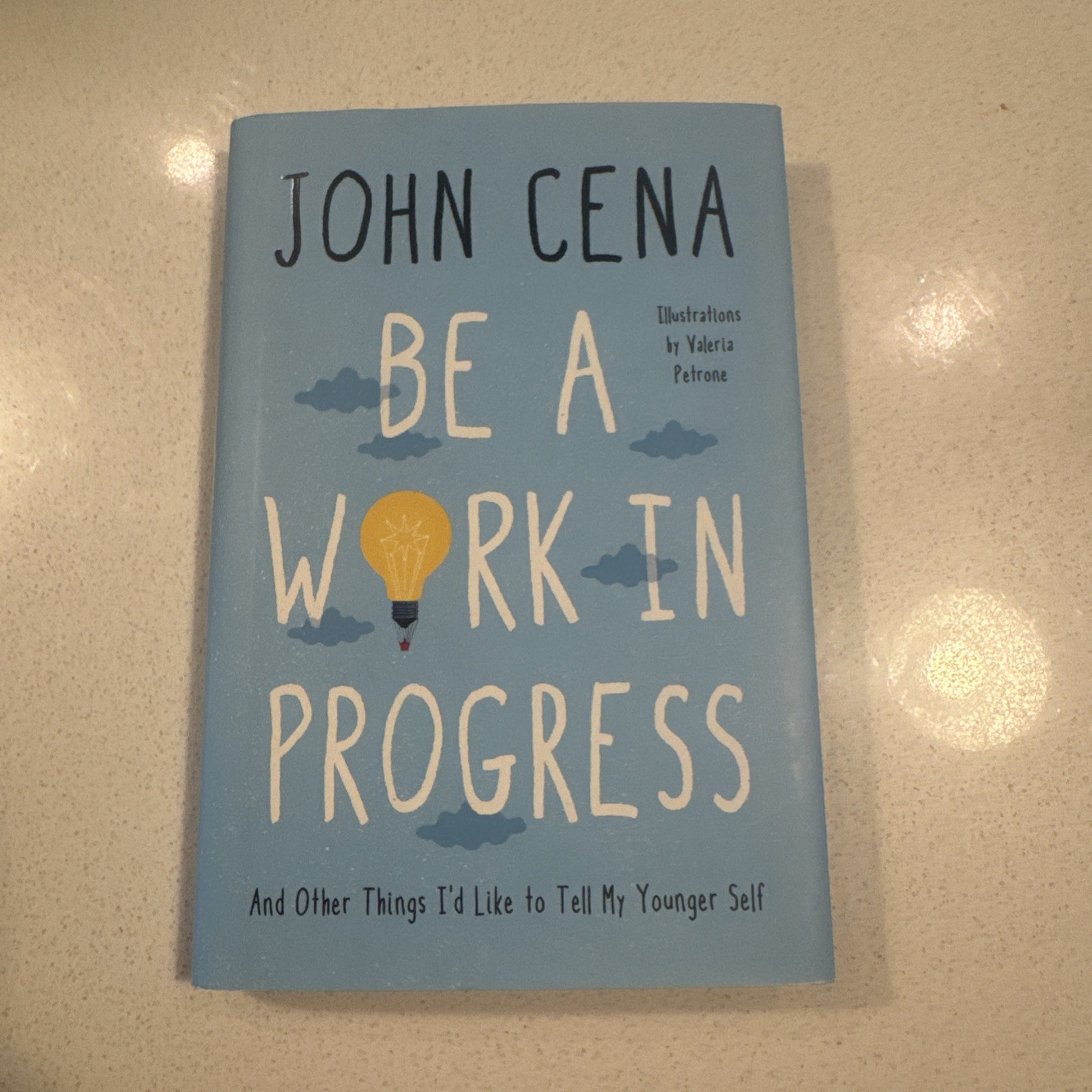 Be a Work in Progress by John Cena (2021, Hardcover)