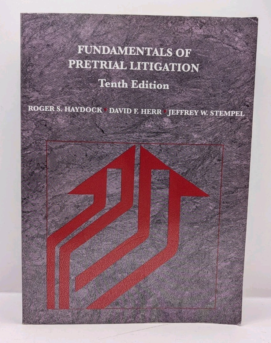 Coursebook Ser Fundamentals of Pretrial Litigation by Jeffrey W. Stempel 10th Ed