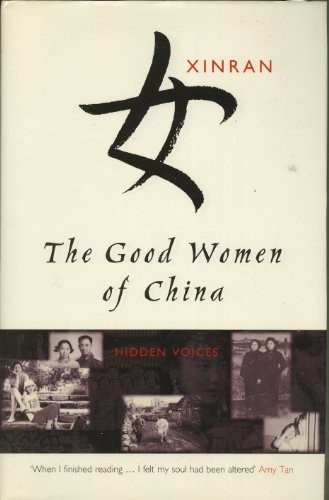 The Good Women of China: Hidden Voices by Xinran Hardback Book The Fast Free