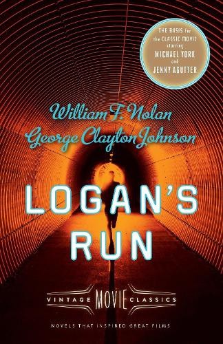 Logan’s Run: Vintage Movie Classics (A Vintage Movie Classic) [Paperback]