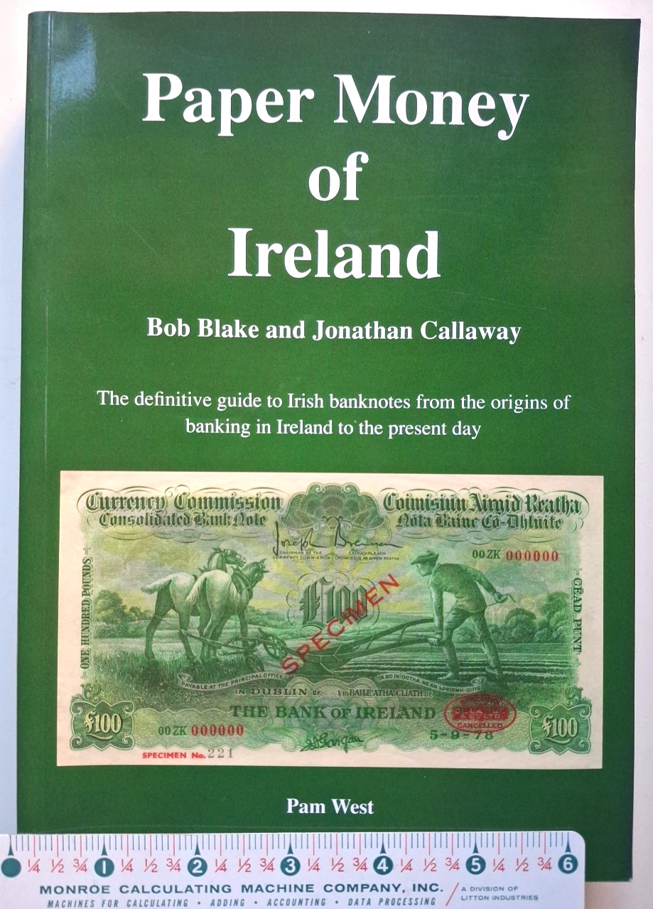 Paper Money of Ireland by Blake and Callaway, 1st ed. 2009 Softcover 496 pages