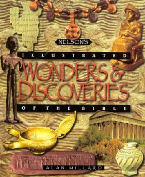 Nelson’s Illustrated Wonders and Discoveries of the Bible Hardcov