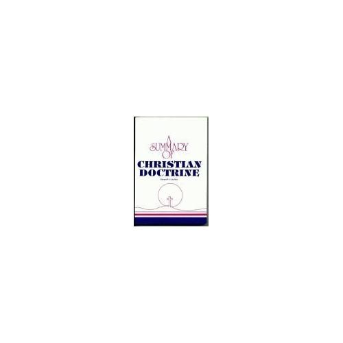 A Summary of Christian Doctrine by Edward A. Koehler