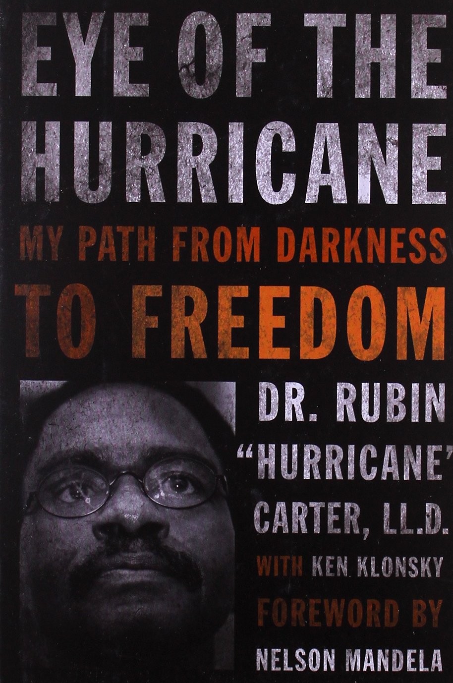 Eye of the Hurricane: My Path from Darkness to Freedom