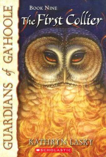 The First Collier (Guardians of Ga’hoole, Book 9) – Paperback – GOOD
