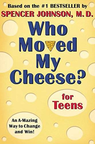 Who Moved My Cheese? for Teens – Hardcover By Johnson, Spencer – VERY GOOD