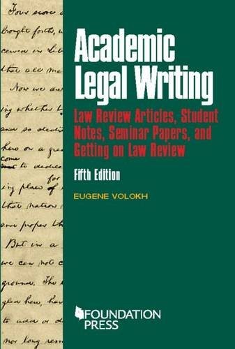 Academic Legal Writing by Eugene Volokh