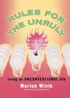 Rules for the Unruly: Living an – Paperback, by Winik Marion – Good