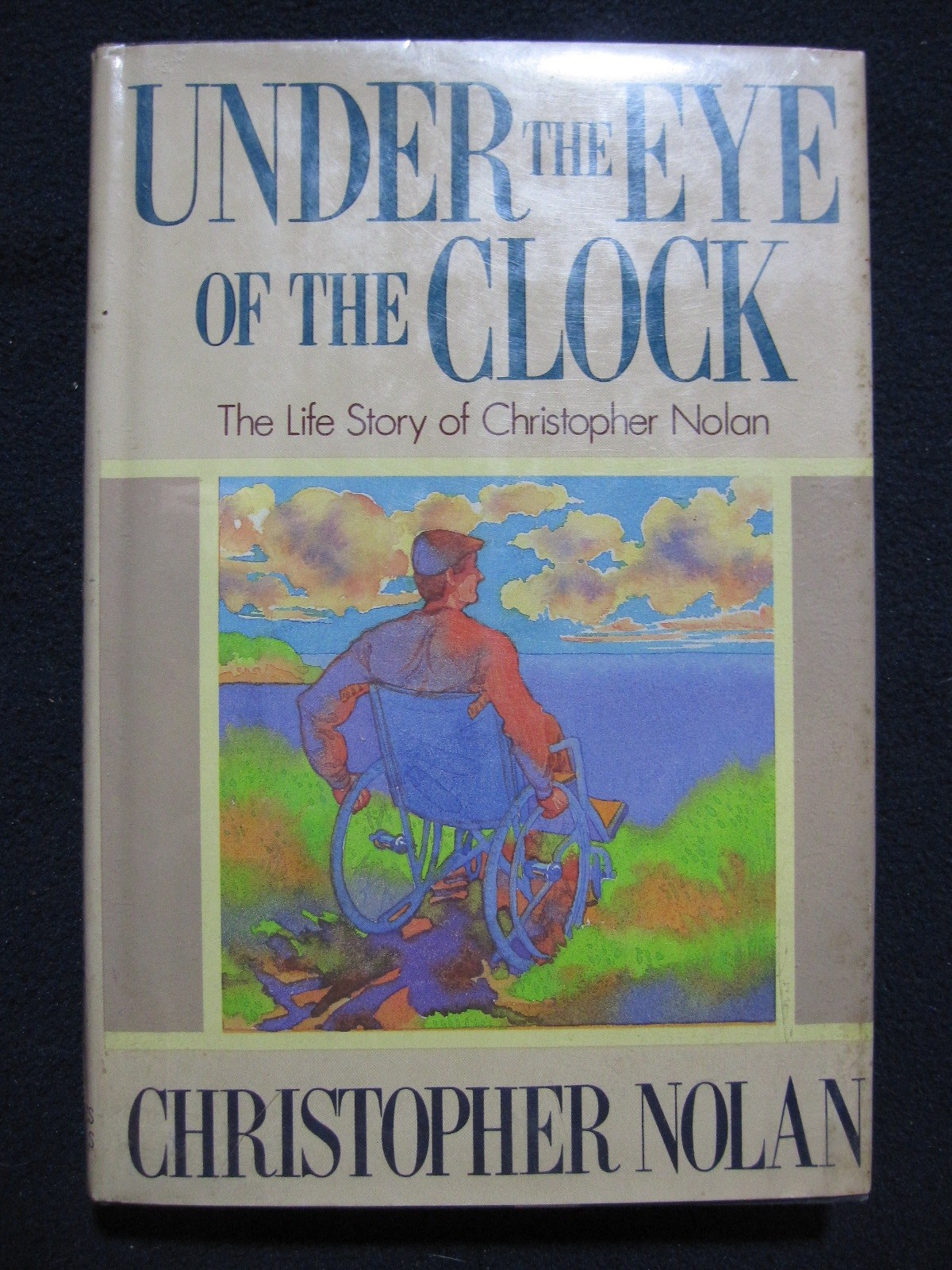 Under the Eye of the Clock: The Life Story of Christopher Nolan [Mar 01, 1988]..