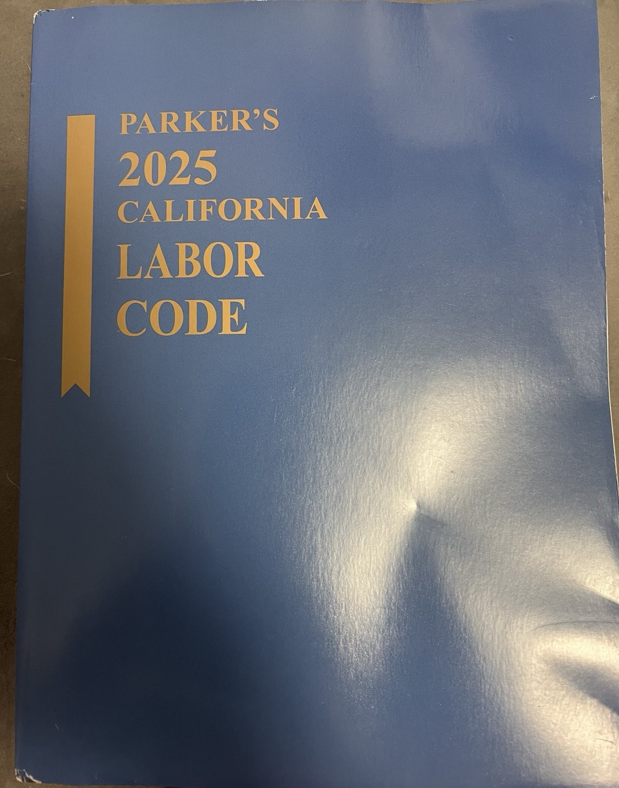 Lexis Nexis, Parker’s 2025 California Labor Code