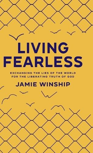 Jamie Winship Living Fearless (Hardback)