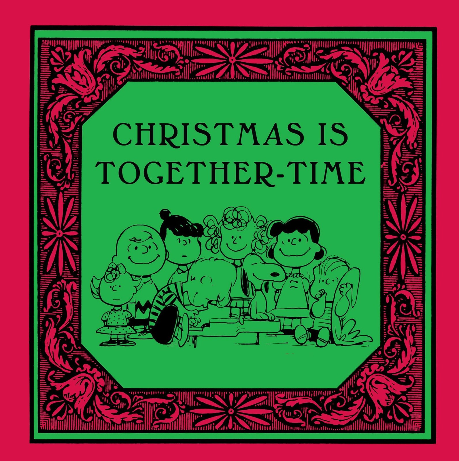 Christmas Is Together Time (Peanuts®)