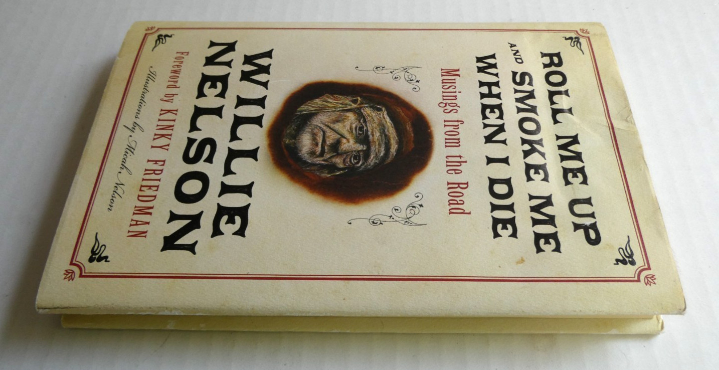 Willie Nelson Double Facsimile Signed Roll Me Up & Smoke Me 1st Ed 10th Printing
