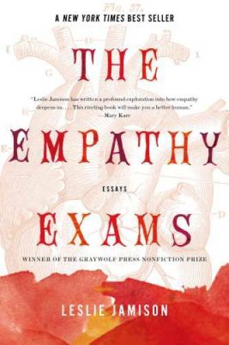 The Empathy Exams: Essays – Paperback By Jamison, Leslie – GOOD