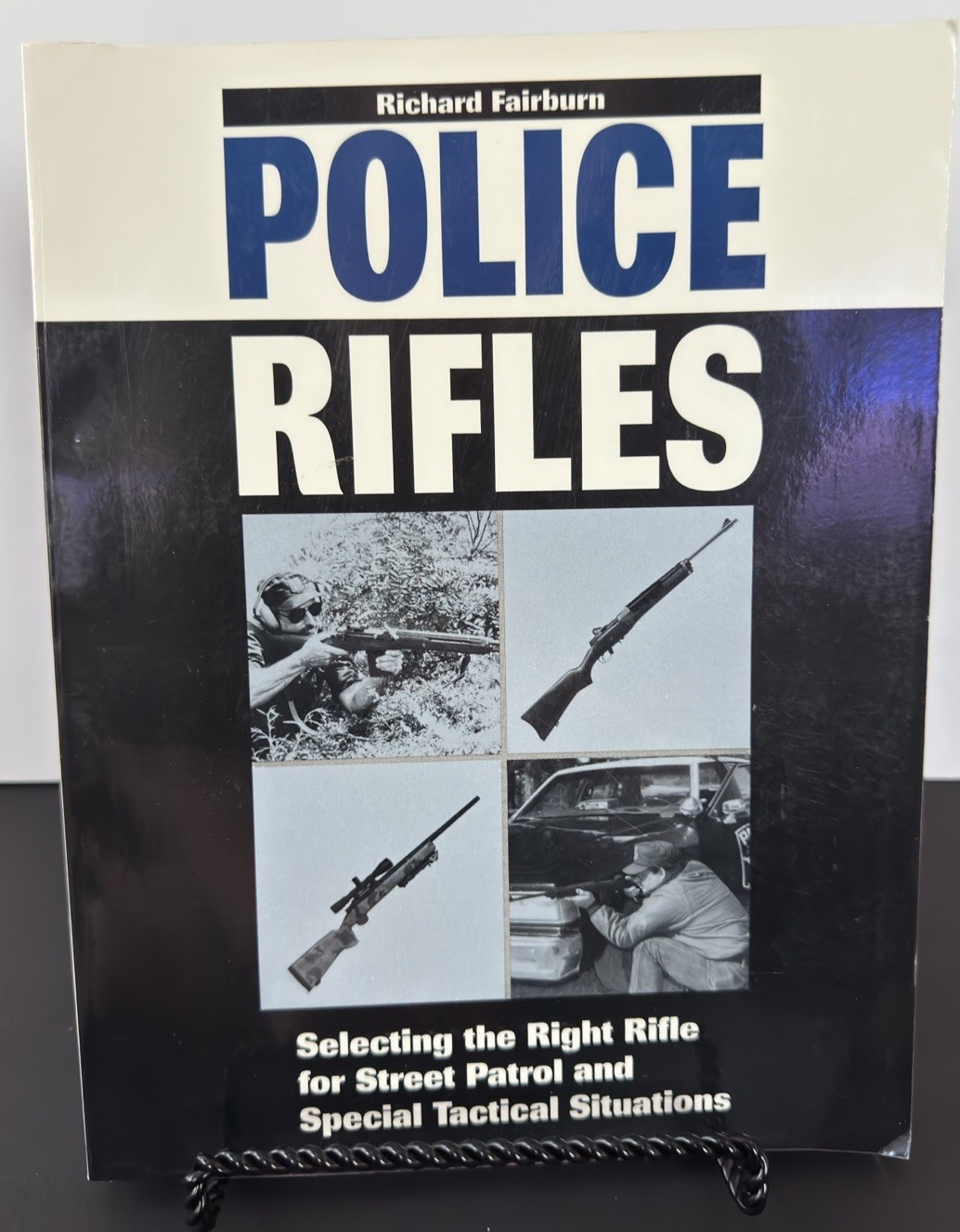 Police Rifles: Selecting the Right for Street Patrol Rifle by Richard Fairburn