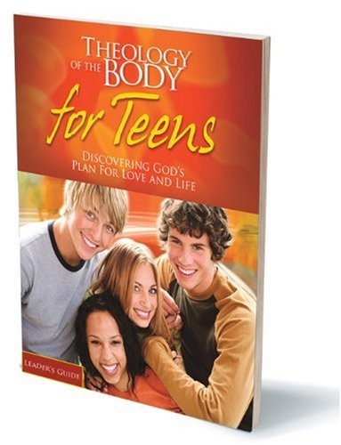Theology of the Body for Teens