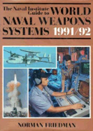 The Naval Institute Guide to World Naval Weapons Systems by Friedman: Used