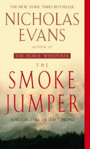 Smoke Jumper : A Novel by Nicholas Evans (2002, Mass Market)