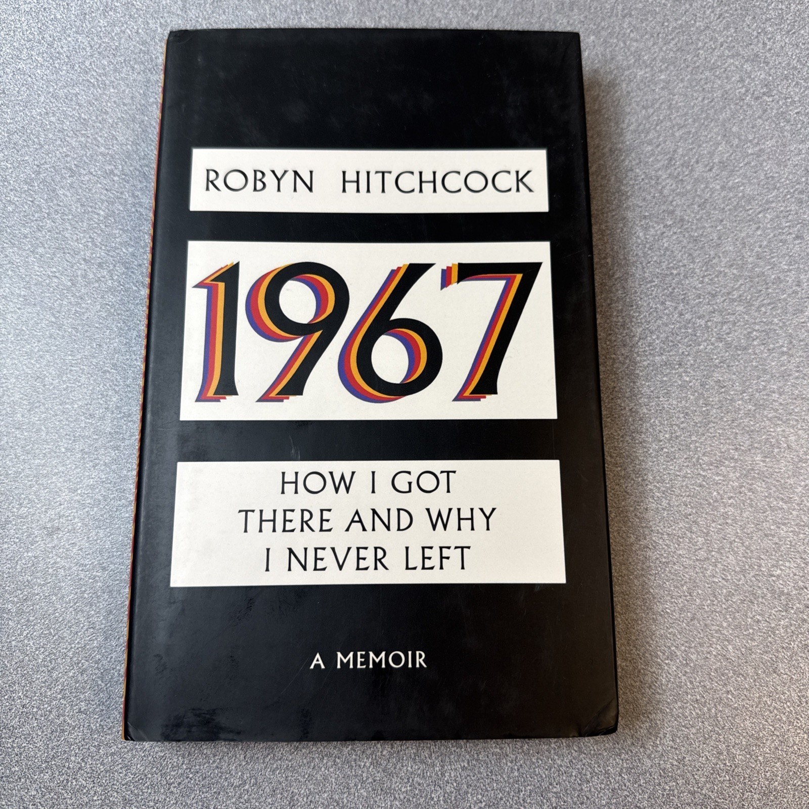 1967 : How I Got There and Why I Never Left by Robyn Hitchcock 1st ed 1st pr HC