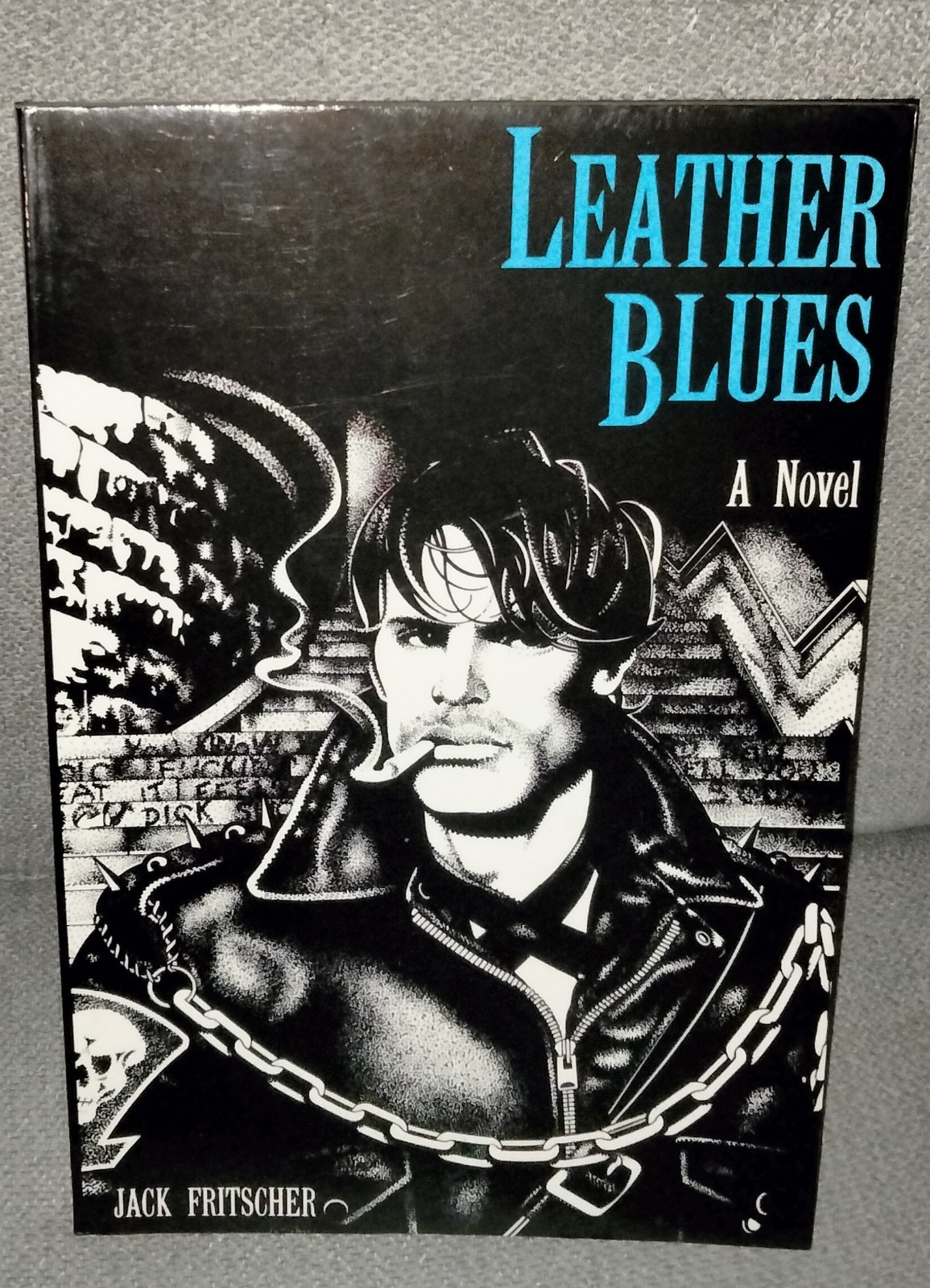 LEATHER BLUES, a novel by Jack Fritscher, 1984 1st Ed. Gay Sunshine Press