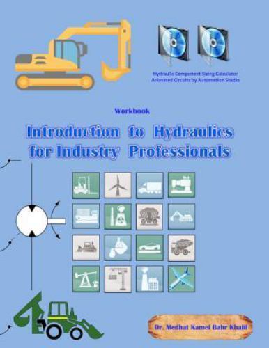 Workbook 1: Introduction to Hydraulics for Industry Professionals
