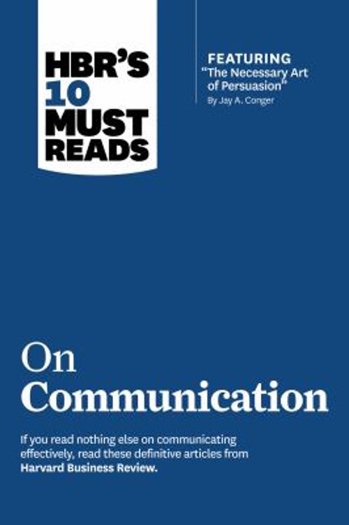 HBR’s 10 Must Reads on Communication with Featured Article the Ne