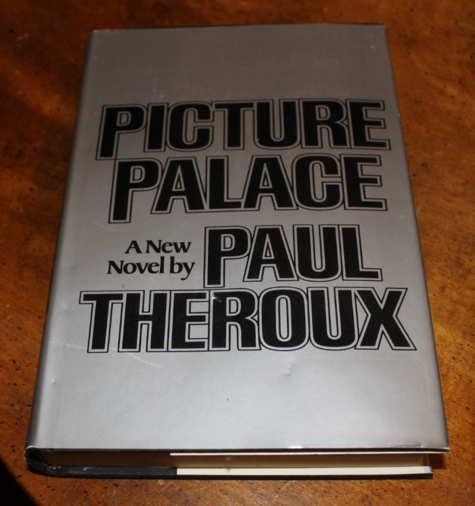 Picture Palace ~ Paul Theroux ~ 1978 HCDJ First Trade ED.