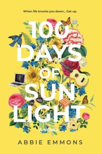 100 Days of Sunlight – Paperback By Emmons, Abbie – VERY GOOD