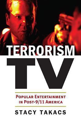 Terrorism TV: Popular Entertainment in Post-9/11 America (CultureAmerica)